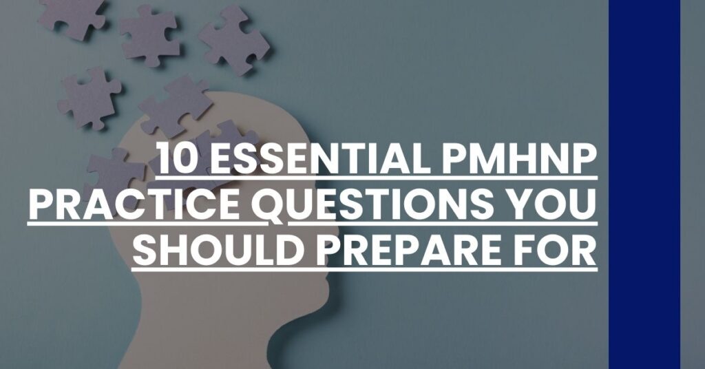 10 Essential PMHNP Practice Questions You Should Prepare For Feature Image