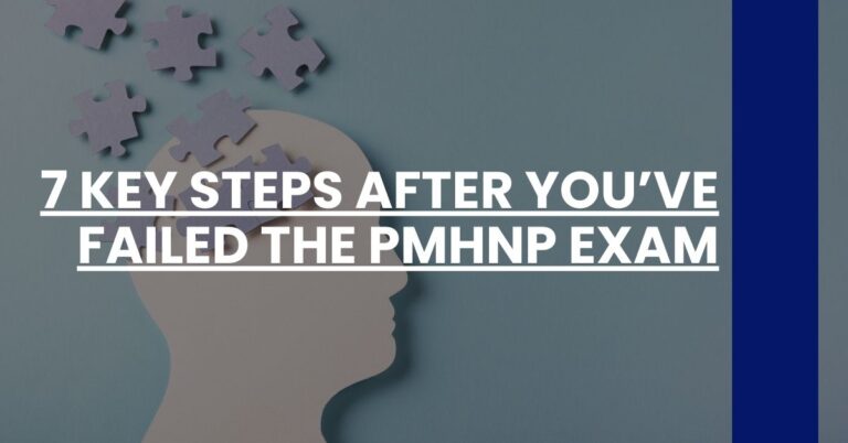 7 Key Steps After You’ve Failed the PMHNP Exam Feature Image